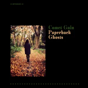 Comet Gain 'Paperback Ghosts'
