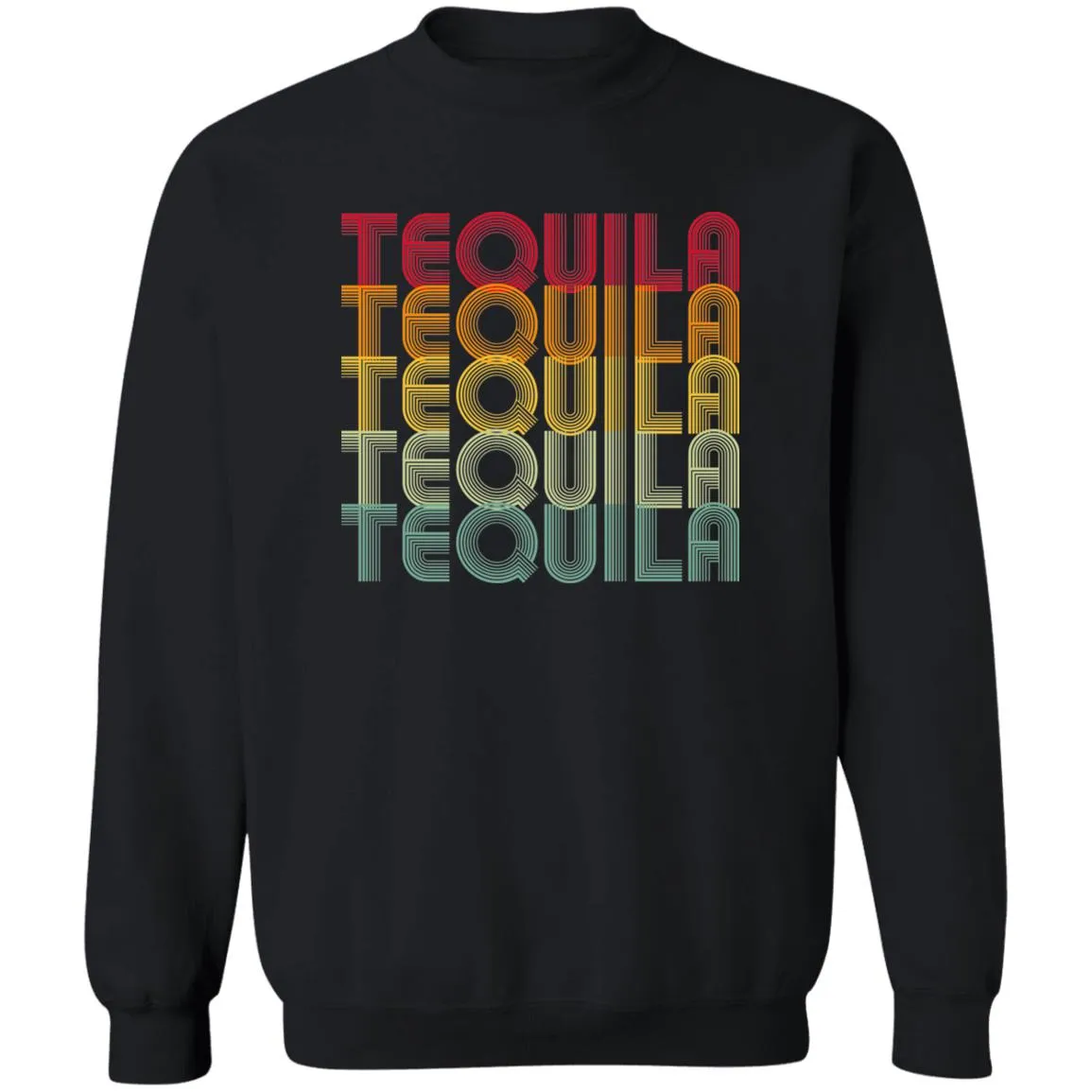"TEQUILA TEQUILA"... Retro Classic Unisex Party Crewneck