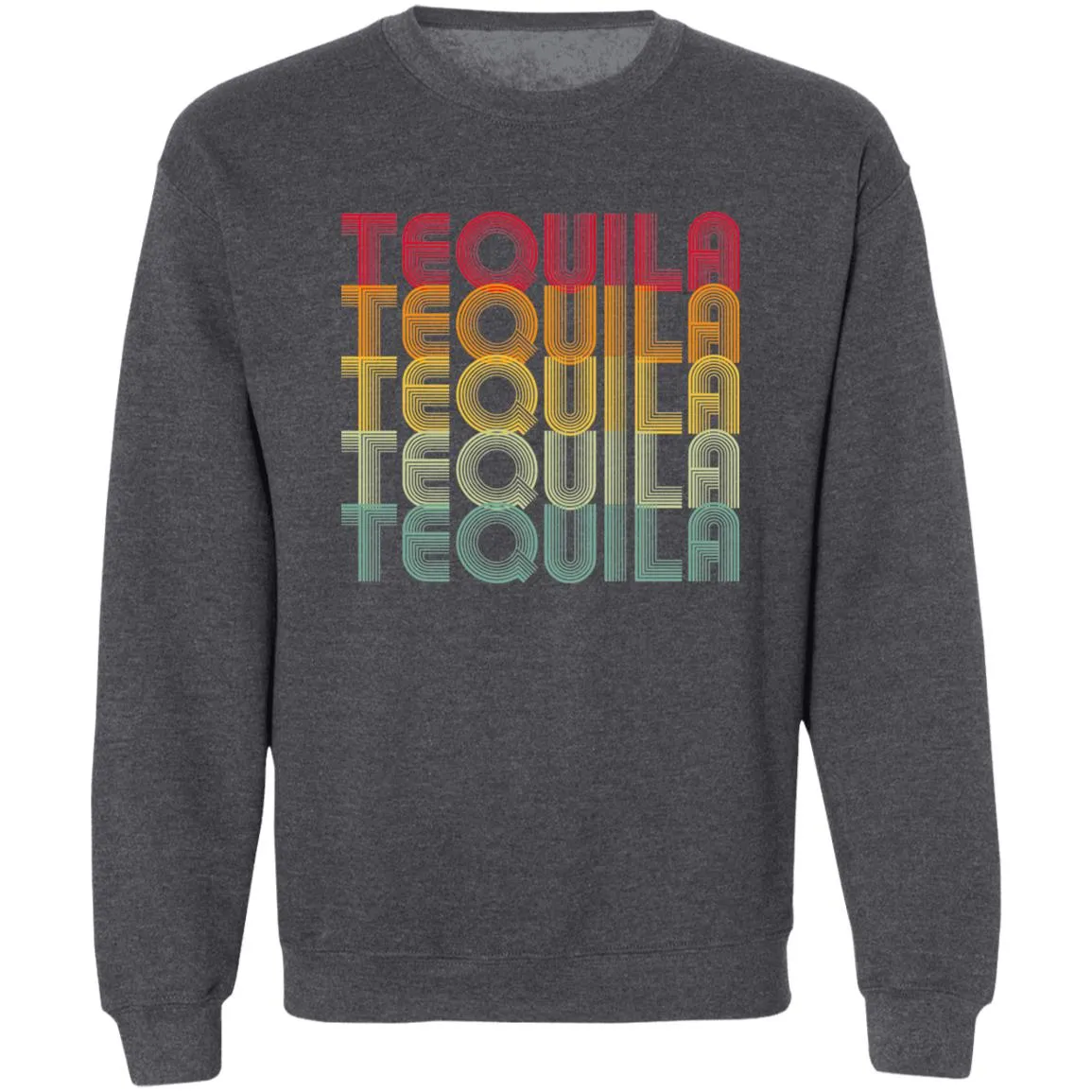 "TEQUILA TEQUILA"... Retro Classic Unisex Party Crewneck