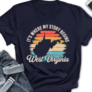 West Virginia It's Where My Story Begins T-shirt Vintage Retro